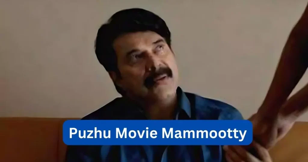 Puzhu Movie Mammootty