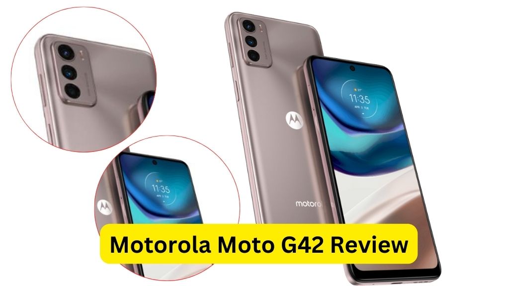 Motorola Moto G42 Review